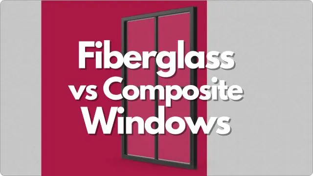Fiberglass vs Composite Windows