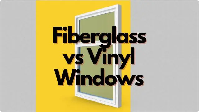 Fiberglass vs Vinyl Windows