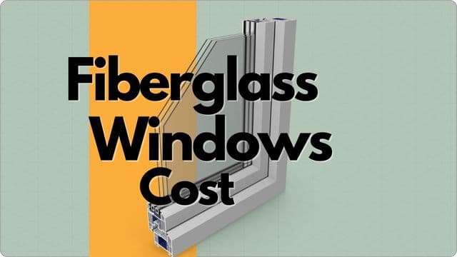 Fiberglass Windows Cost